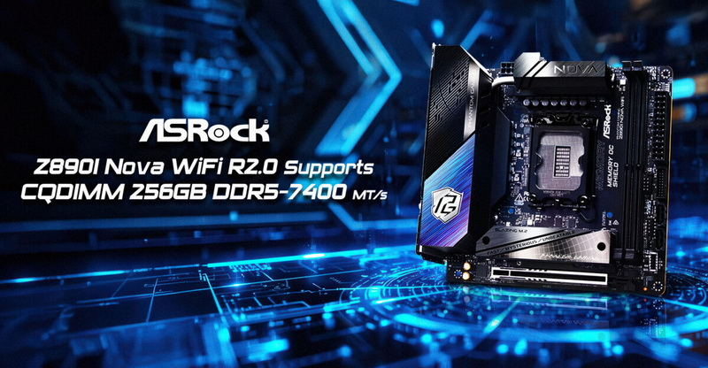 256 Гбайт памяти в Mini-ITX — ASRock наделила поддержкой CQDIMM DDR5-7400 плату Z890I Nova WiFi R2.0